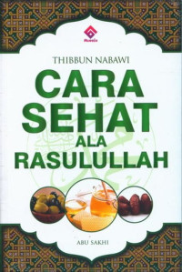 Image of Thibbun Nabawi Cara Sehat Ala Rasulullah