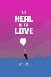 Image of To Heal is To Love